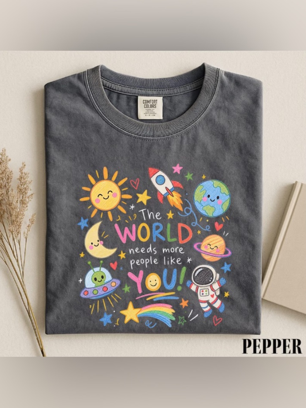 The World Needs More People Like You Shirt, Kindness Space Graphic Tee